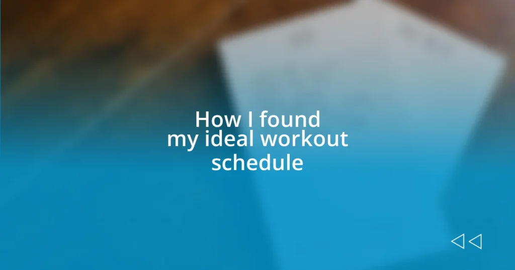 How I found my ideal workout schedule