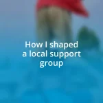 How I shaped a local support group