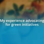 My experience advocating for green initiatives