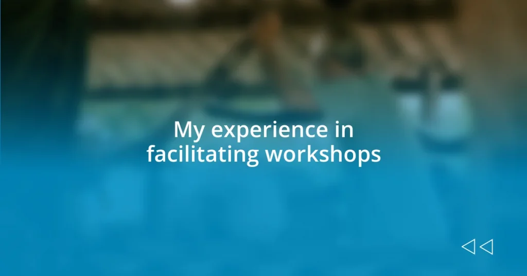 My experience in facilitating workshops