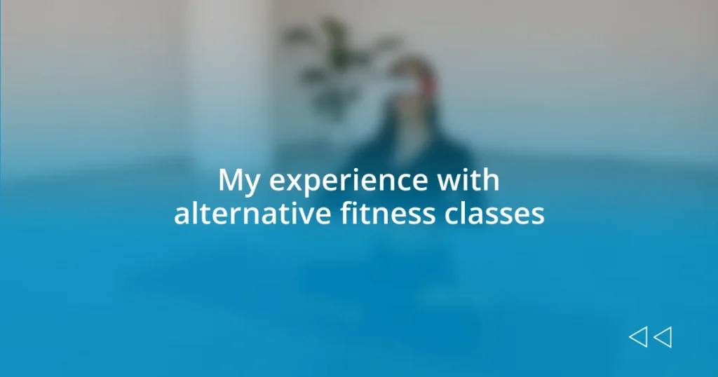 My experience with alternative fitness classes