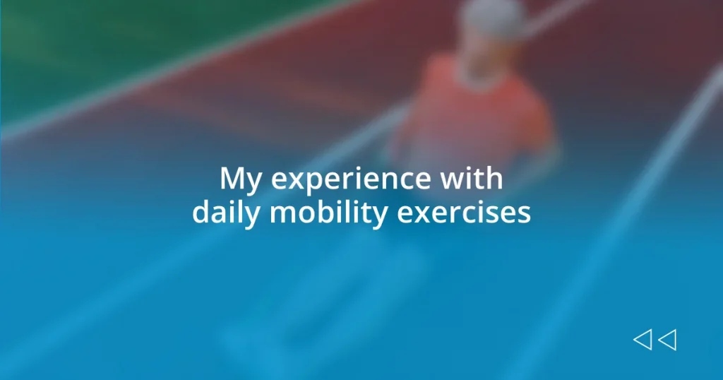 My experience with daily mobility exercises