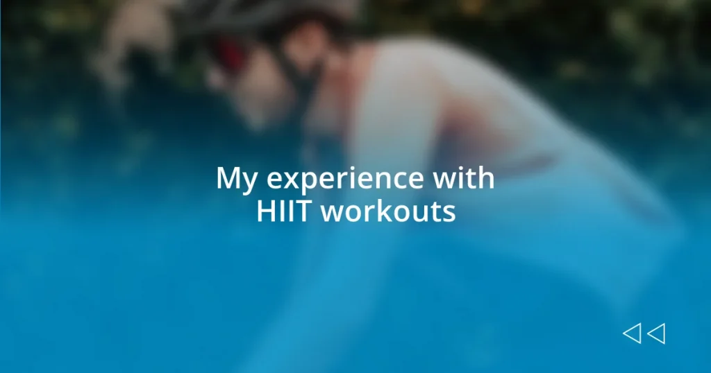 My experience with HIIT workouts