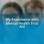 My Experience with Mental Health First Aid