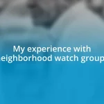 My experience with neighborhood watch groups