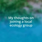 My thoughts on joining a local ecology group