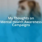 My Thoughts on Mental Health Awareness Campaigns