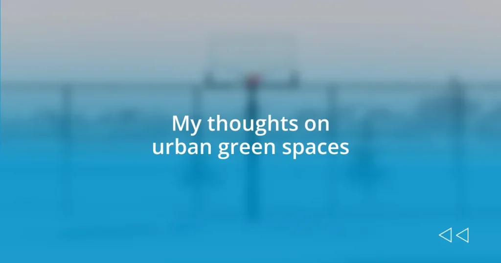 My thoughts on urban green spaces