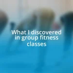 What I discovered in group fitness classes