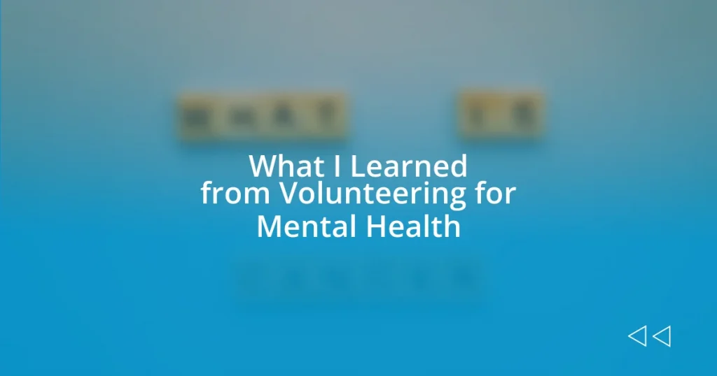 What I Learned from Volunteering for Mental Health