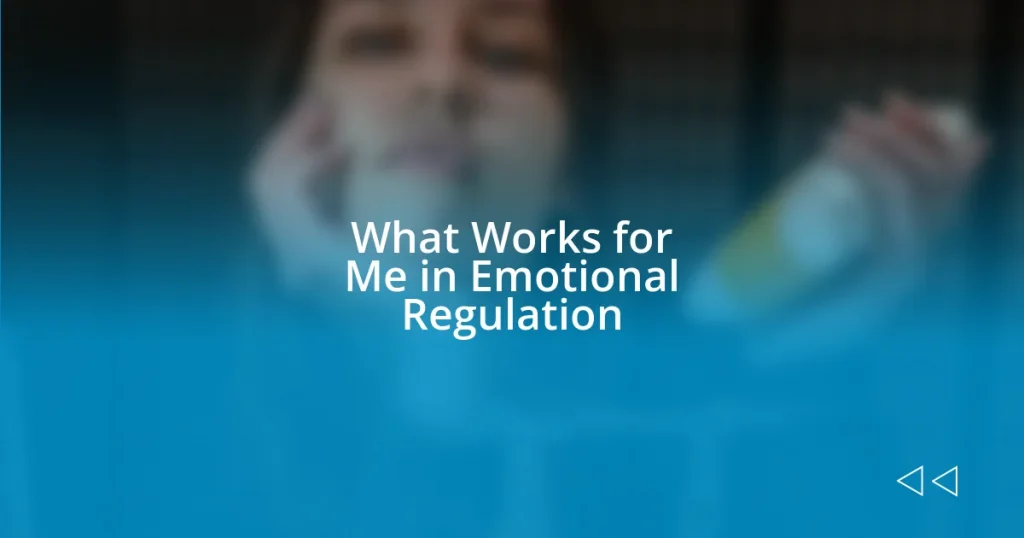 What Works for Me in Emotional Regulation