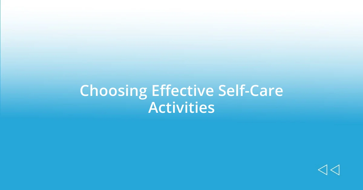 Choosing Effective Self-Care Activities