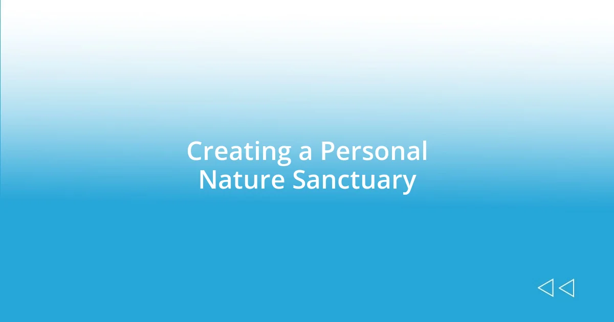 Creating a Personal Nature Sanctuary