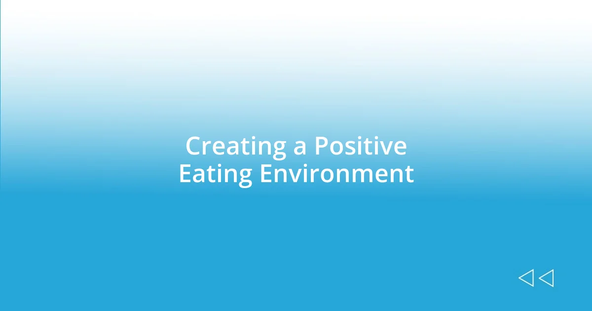 Creating a Positive Eating Environment