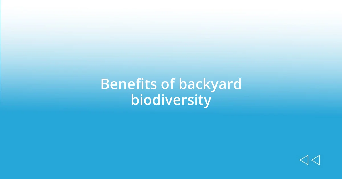 Benefits of backyard biodiversity