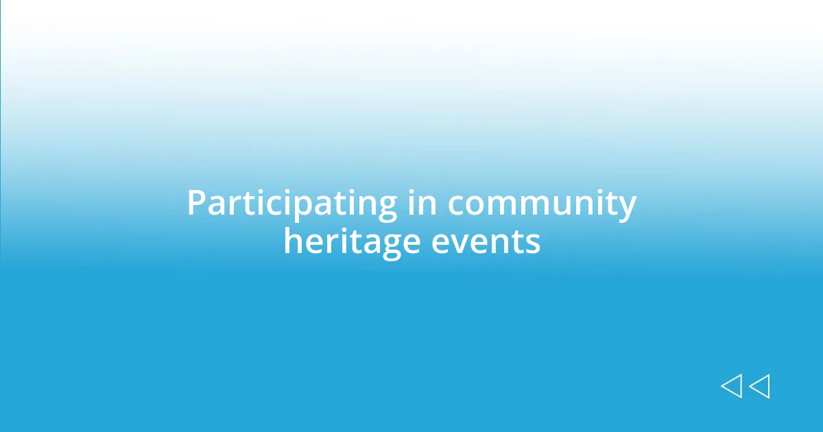 Participating in community heritage events