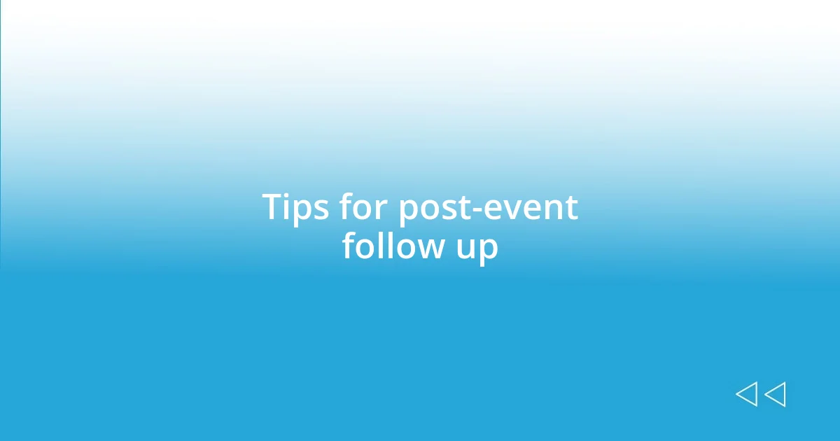 Tips for post-event follow up