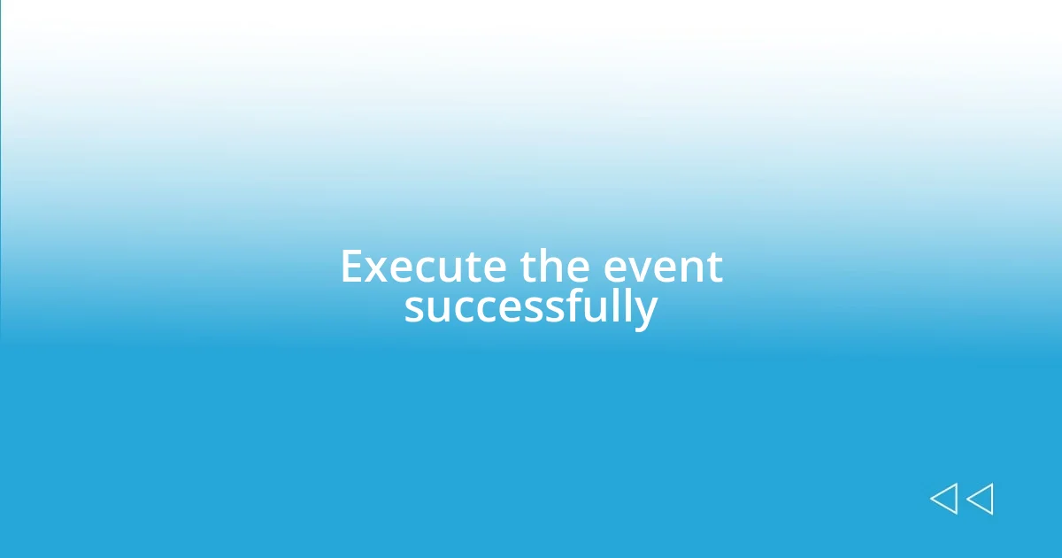 Execute the event successfully