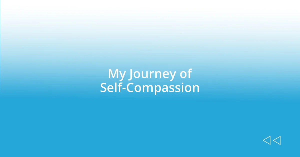 My Journey of Self-Compassion