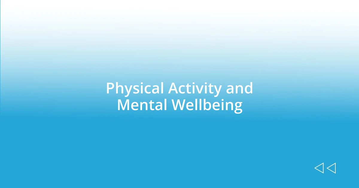 Physical Activity and Mental Wellbeing