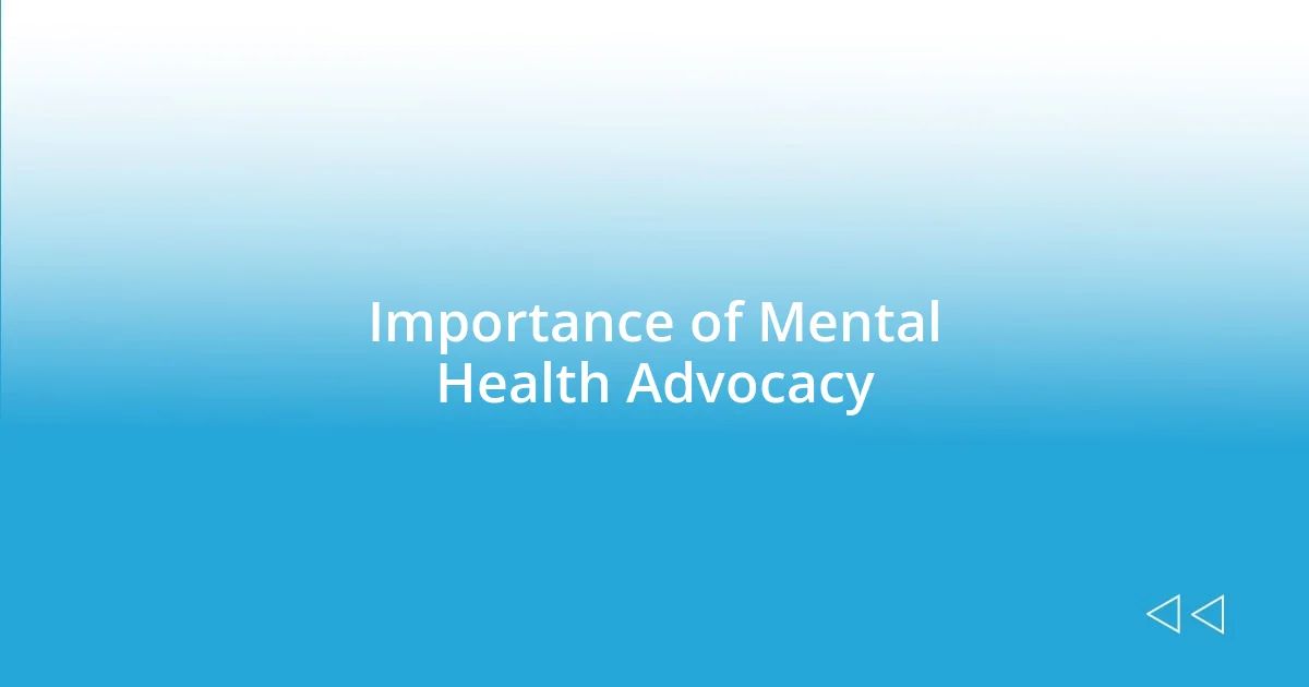 Importance of Mental Health Advocacy