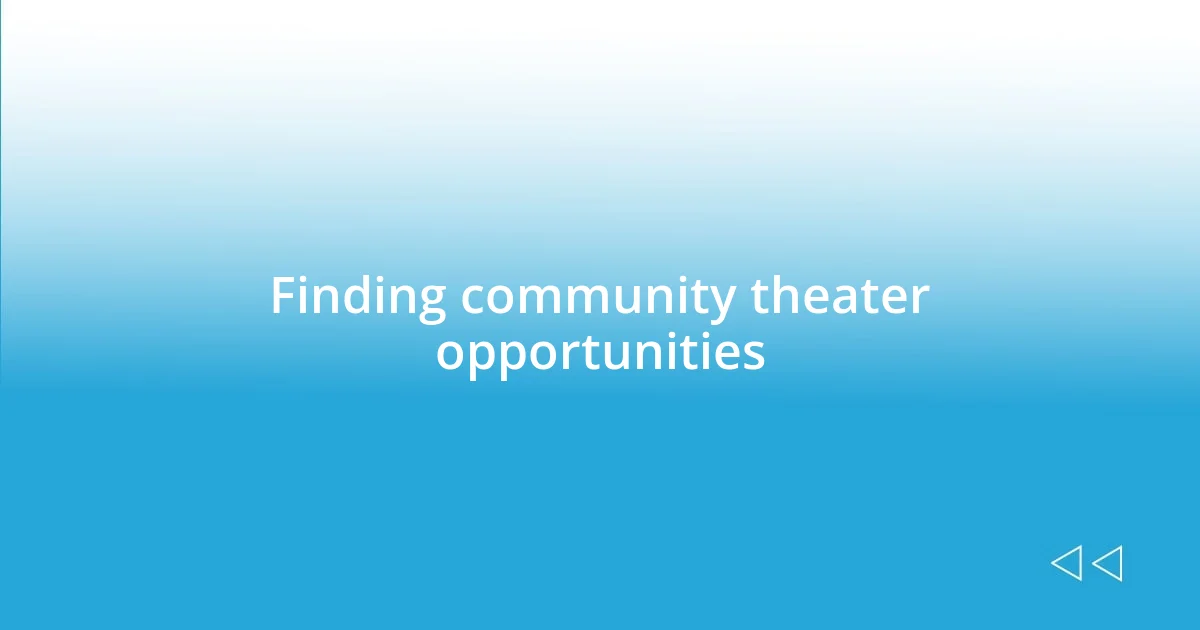 Finding community theater opportunities