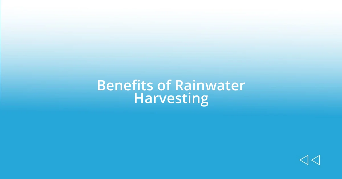 Benefits of Rainwater Harvesting