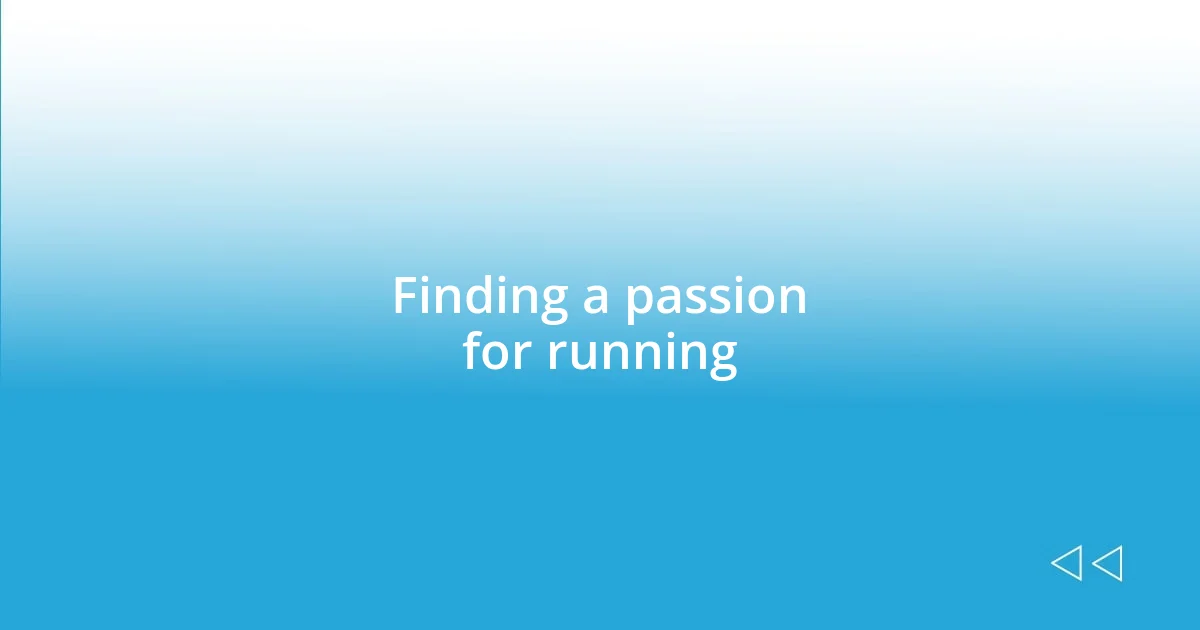 Finding a passion for running