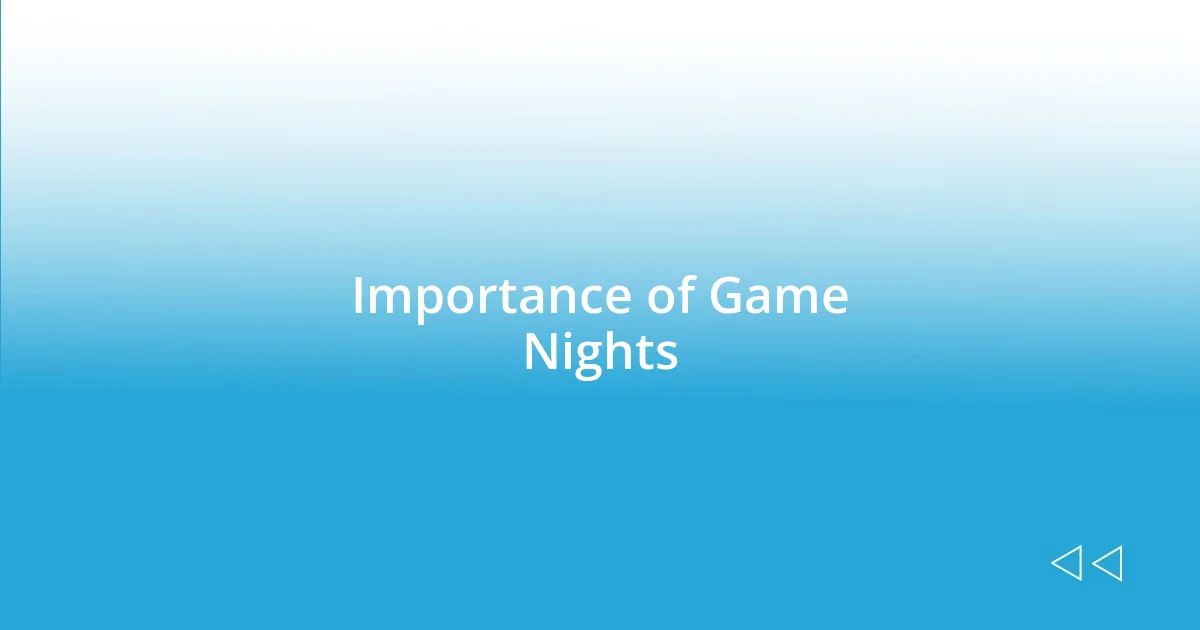 Importance of Game Nights