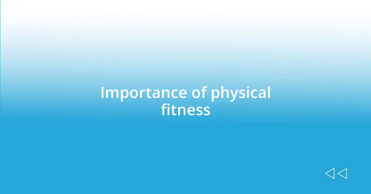 Importance of physical fitness