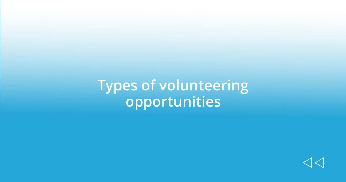 Types of volunteering opportunities