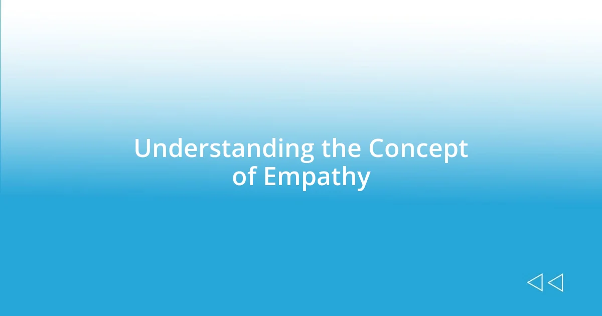 Understanding the Concept of Empathy