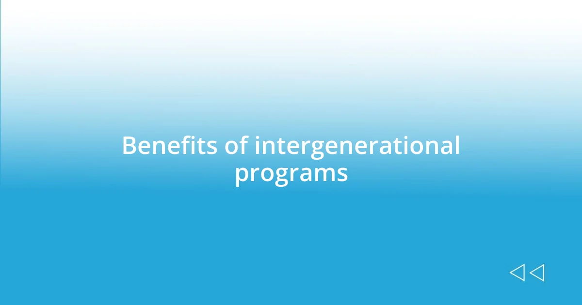 Benefits of intergenerational programs