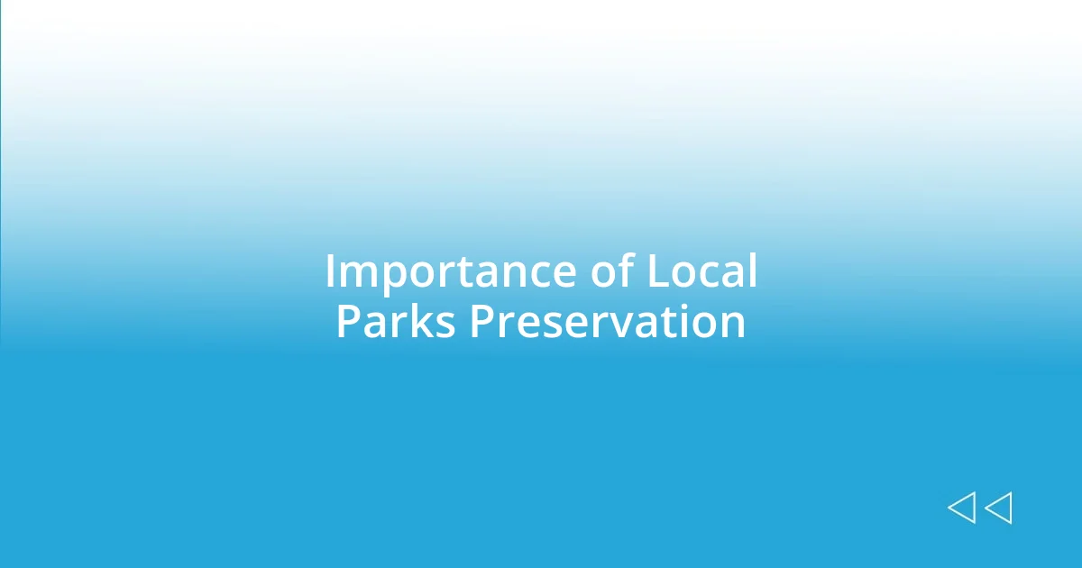 Importance of Local Parks Preservation