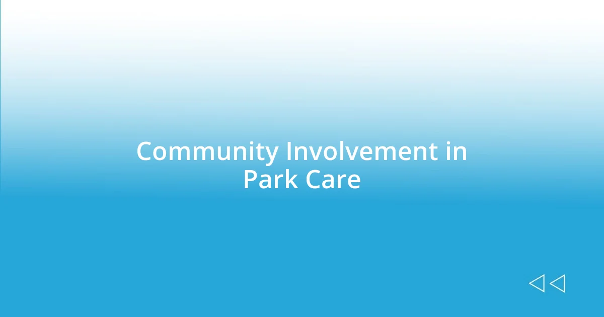 Community Involvement in Park Care