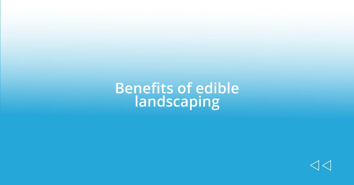 Benefits of edible landscaping