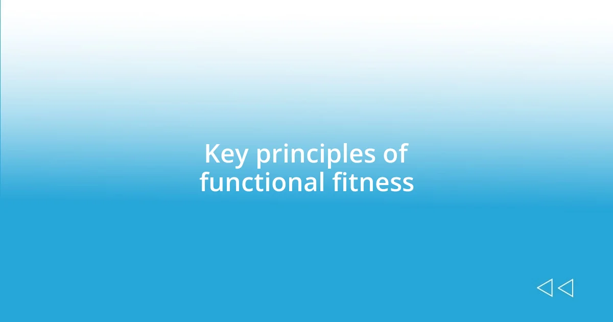 Key principles of functional fitness