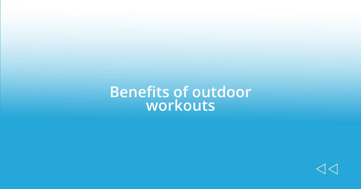 Benefits of outdoor workouts