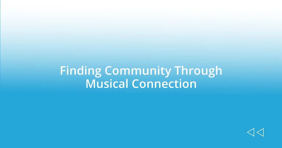 Finding Community Through Musical Connection