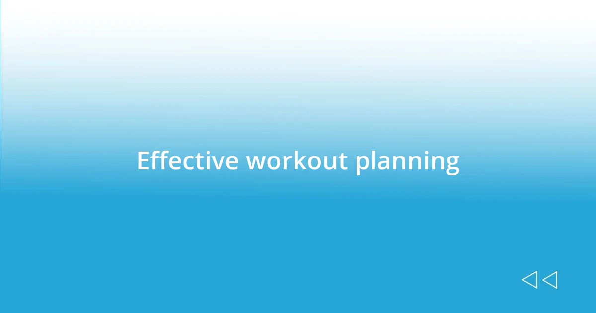 Effective workout planning